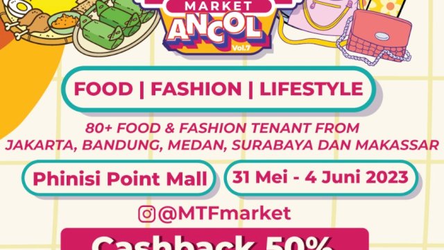 Kolaborasi CIMB Niaga, MTF Market Volume 7 Hadirkan 80 Lebih Brand Fashion dan Food Terkenal