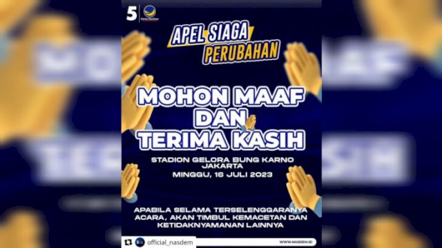 Flyer permohonan maaf Partai NasDem kepada pengguna jalan atas terlaksananya Apel Siaga Perubahan apabila terjadi kemacetan pada Minggu (16/7) besok.