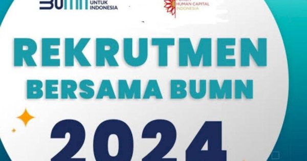 Rekrutmen Bersama BUMN 2024 Resmi Dibuka, Cek di Sini Syarat dan Link Pendaftarannya