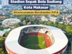 KemenPUPR Siap Bangun Stadion Sudiang, Pekerjaan Fisik Ditargetkan Mulai November Mendatang