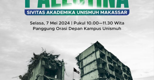 Besok, Ratusan Mahasiswa hingga Dosen Unismuh Makassar Bakal Aksi Bela Palestina di Depan Kampus