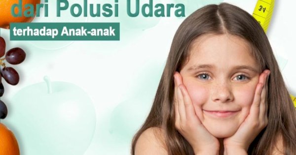 Paparan Polusi Udara Dapat Berdampak Serius pada Kesehatan Anak-anak, Ini Penjelasannya