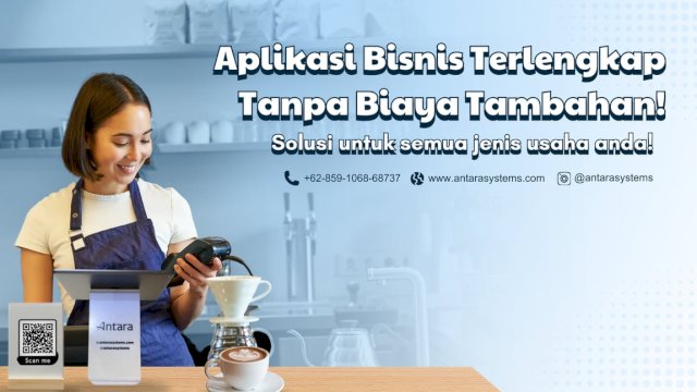 Antara Systems Aplikasi Bisnis Terlengkap, Kenalkan Fitur Baru untuk Dukung Bisnis UMKM