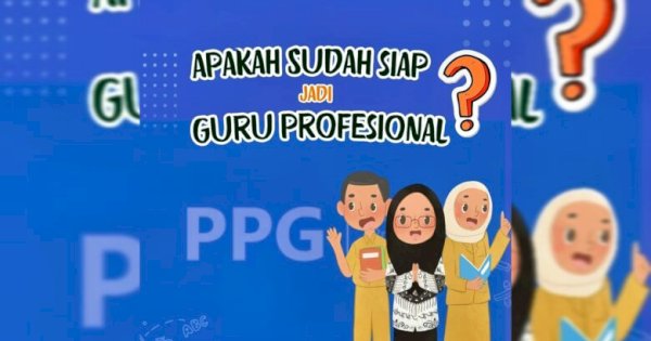 Program PPG Prajabatan 2025 Segera Dibuka untuk Umum