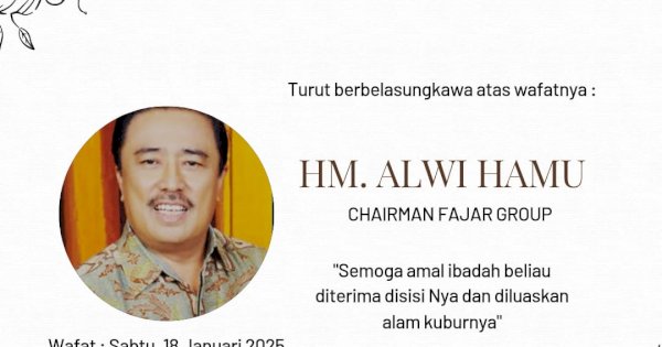 Kabar Duka, Chairman Fajar Group HM Alwi Hamu Tutup Usia