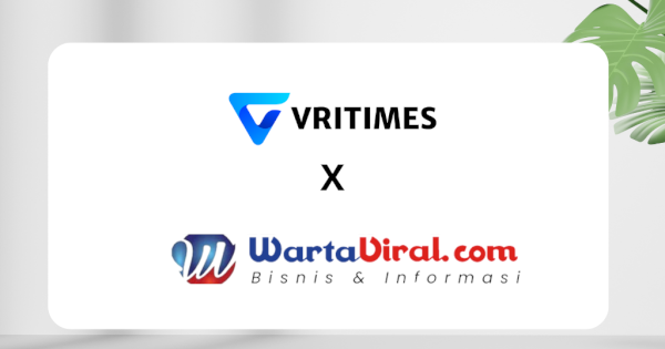 VRITIMES dan Wartaviral.com Resmi Jalin Kerja Sama Strategis untuk Perkuat Ekosistem Media Digital