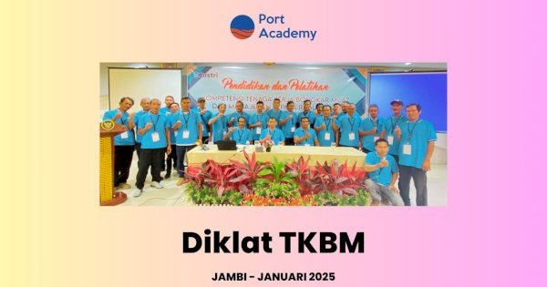 Port Academy Gelar Diklat Tenaga Kerja Bongkar Muat di Jambi: Tingkatkan Kompetensi SDM Pelabuhan