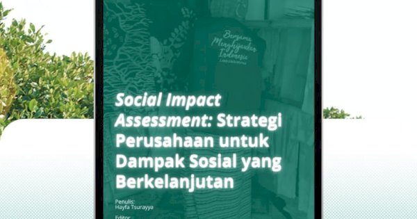 Peran Social Impact Assessment dalam Tanggung Jawab Sosial Perusahaan