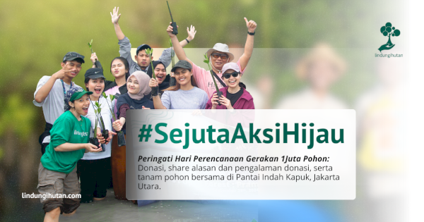 Wujudkan #SejutaAksiHijau, Tanam Pohon Hari Ini!