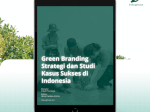 Strategi Green Branding: Cara Membangun Bisnis Ramah Lingkungan di Era Modern