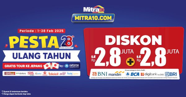 Promo Spesial Anniversary Mitra10 ke-28, Diskon &amp; Cashback Hingga Rp 2,8 Juta, Buruan Cek!