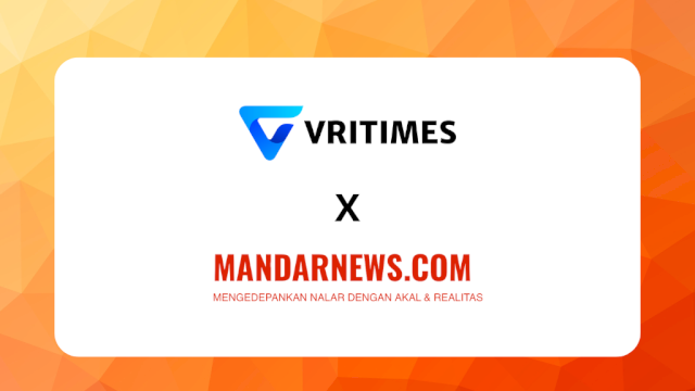 VRITIMES dan Mandarnews.com Jalin Kemitraan Strategis untuk Meningkatkan Distribusi Informasi