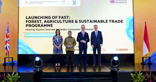 Inggris dan Indonesia Luncurkan Program Hutan, Pertanian, dan Perdagangan Berkelanjutan (FAST) untuk Memperkuat Perdagangan Komoditas Berkelanjutan