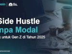 5 Side Hustle Tanpa Modal yang Bisa Kamu Coba di Tahun 2025