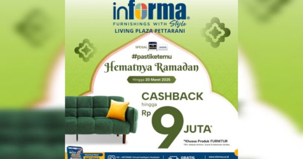 Waktunya Belanja Cerdas! Promo Spesial Ramadhan di Informa Pettarani, Cashback Sampai 9 Juta!