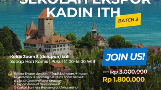 SEKOLAH EKSPOR KADIN ITH BATCH 3: PELUANG MENJADI EKSPORTIR ANDAL