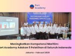 Meningkatkan Kompetensi Maritim: Port Academy Adakan 5 Pelatihan di Seluruh Indonesia