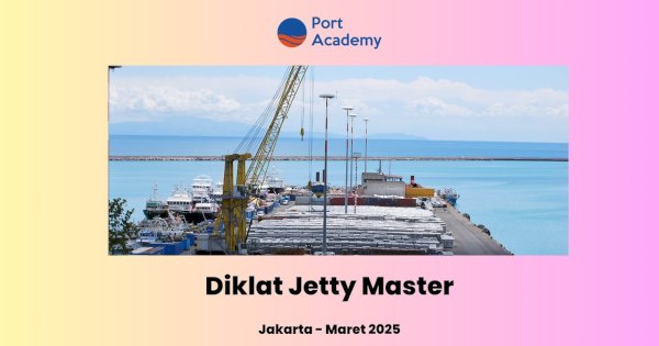 Port Academy Perkuat SDM Maritim Lewat Diklat Jetty Master