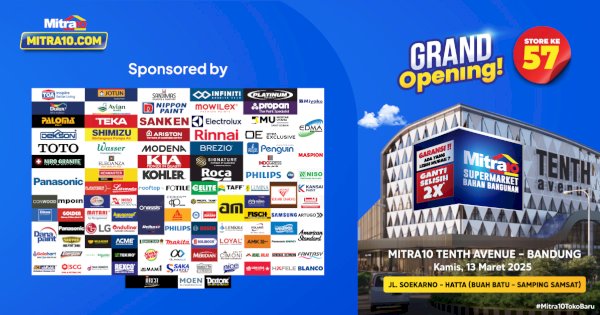 Grand Opening Mitra10 Tenth Avenue Bandung: Destinasi Baru Belanja Elektronik Murah &amp; Bahan Bangunan Terlengkap