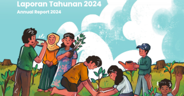 LindungiHutan Bersama Mitra, Donatur, dan Penggalang Catat Capaian Positif dalam Laporan Tahunan 2024