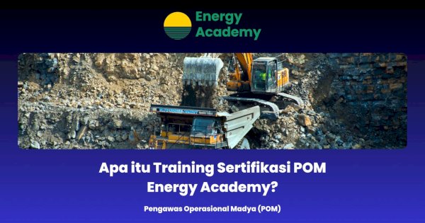 Apa itu Training Sertifikasi POM Energy Academy?