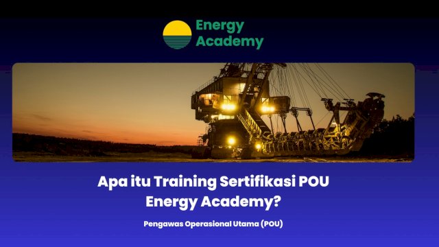 Apa itu Training Sertifikasi POU Energy Academy?