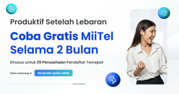 Makin Produktif Setelah Lebaran dengan Coba Gratis MiiTel 2 Bulan