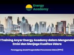 PPPU Training Anyar Energy Academy dalam Mengendalikan Emisi dan Menjaga Kualitas Udara
