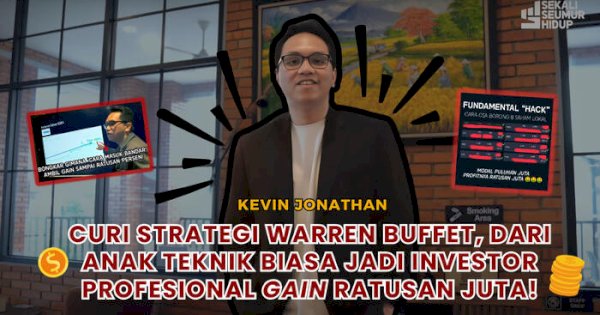 Membongkar Cara Orang Jadi Kaya : Kevin Ubah Haluan Dari Teknik Jadi Investor