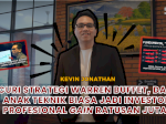 Dulu Terpuruk, Sekarang Tajir: Cara Kevin Ubah Nasib dengan Strategi Investasi!