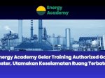 Energy Academy Gelar Training Authorized Gas Tester, Utamakan Keselamatan Ruang Terbatas