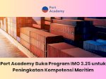 Port Academy Buka Program IMO 3.25 untuk Peningkatan Kompetensi Maritim