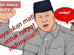 Prabowo Sebut akan Mati untuk Rakyat Indonesia