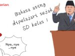 Gagasan Prabowo Agar Bahasa Asing Dipelajari Sejak SD Kelas 1 Dikritik