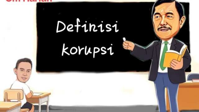 Karikatur definisi korupsi menurut Luhut Binsar (Dodi/harian.news) 